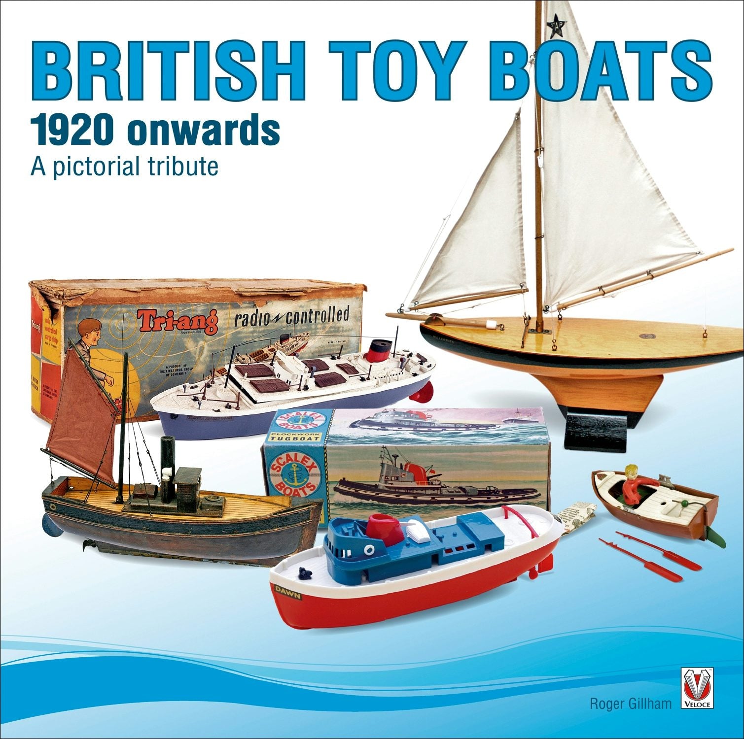 Book cover image for British Toy Boats 1920 onwards ISBN: 9781787118683